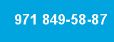 971 849-58-87